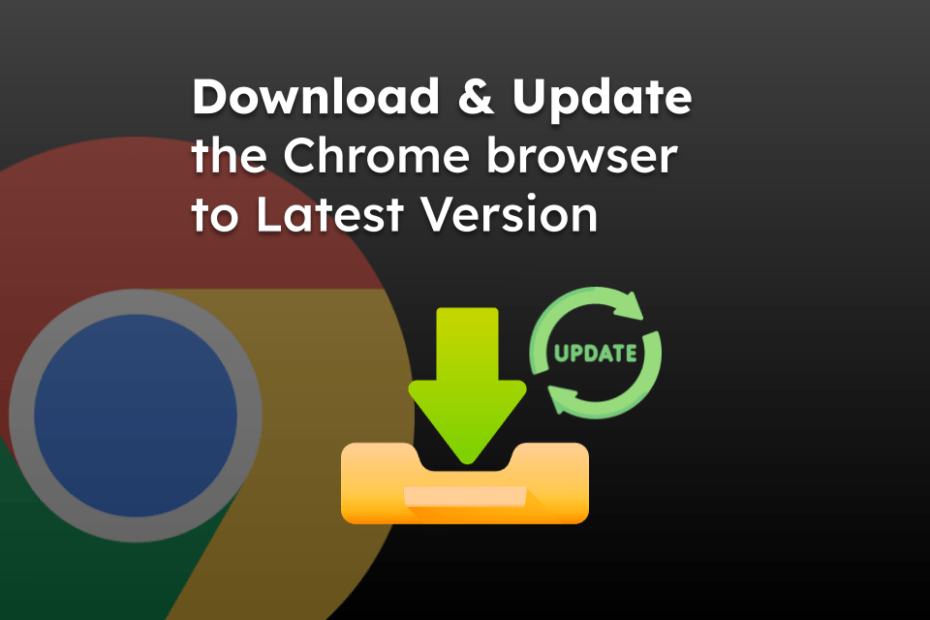 Download and Update the Chrome browser to Latest Version