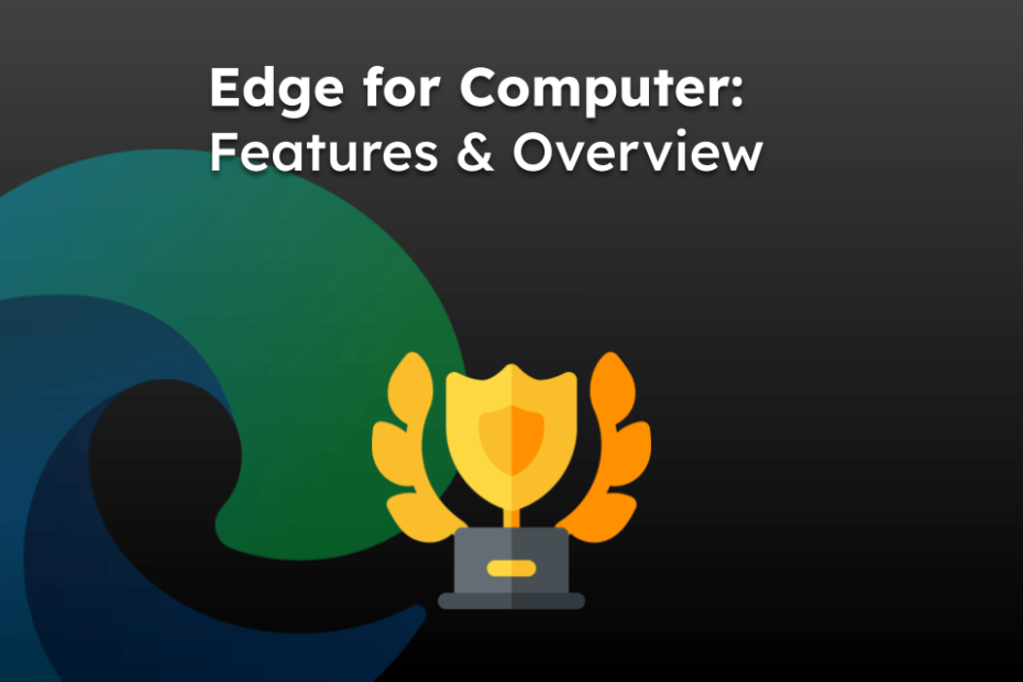 Edge for Computer: Features & Overview