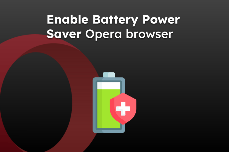 Enable Battery Power Saver Opera browser