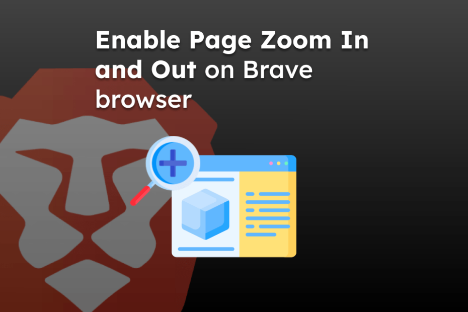 Enable Page Zoom In and Out on Brave browser