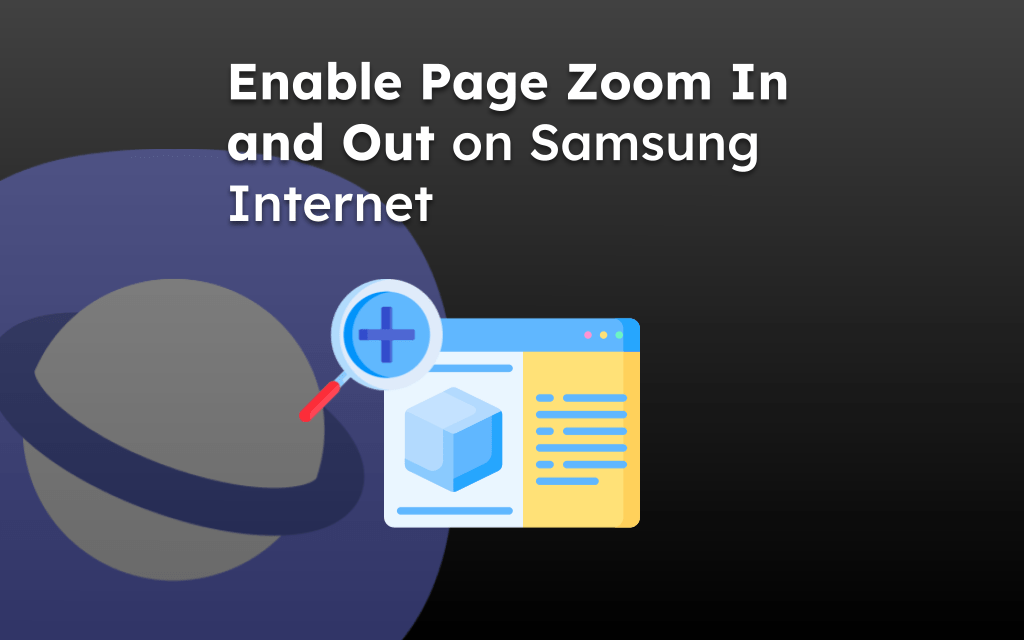 Enable Page Zoom In and Out on Samsung Internet