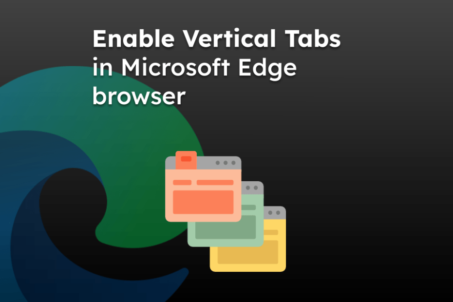 Enable Vertical Tabs in Microsoft Edge browser