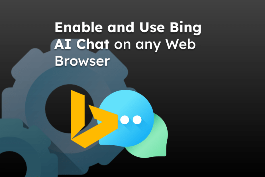 Enable and Use Bing AI Chat on any Web Browser