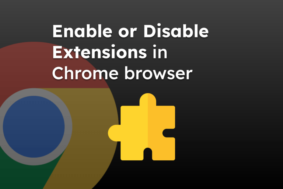 Enable or Disable Extensions in Chrome browser
