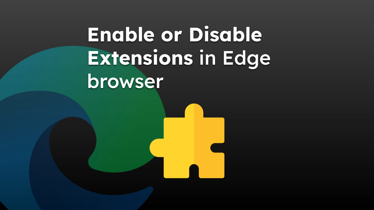 Enable or Disable Extensions in Edge browser