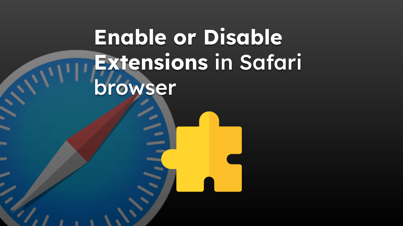 Enable or Disable Extensions in Safari browser