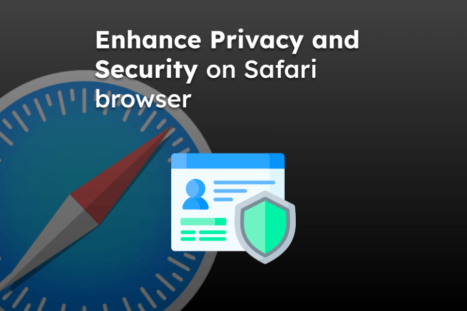 Enhance Privacy and Security on Safari browser