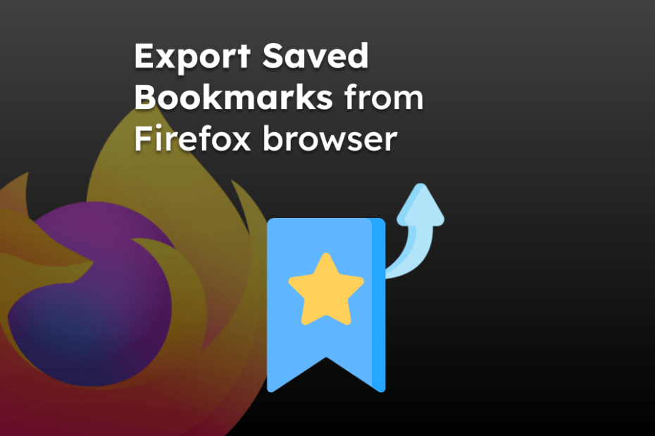 Export Saved Bookmarks from Firefox browser