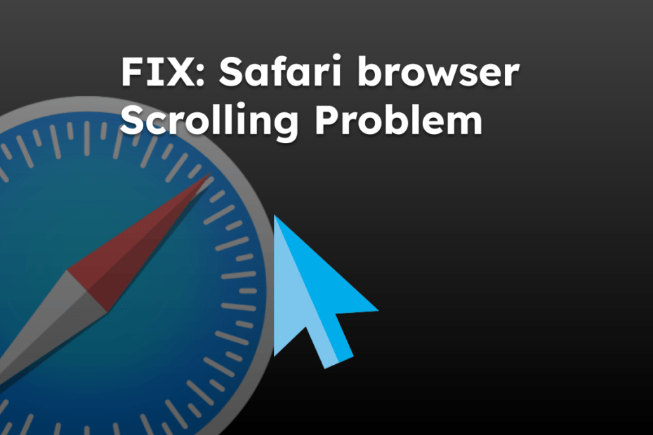 FIX: Safari browser Scrolling Problem