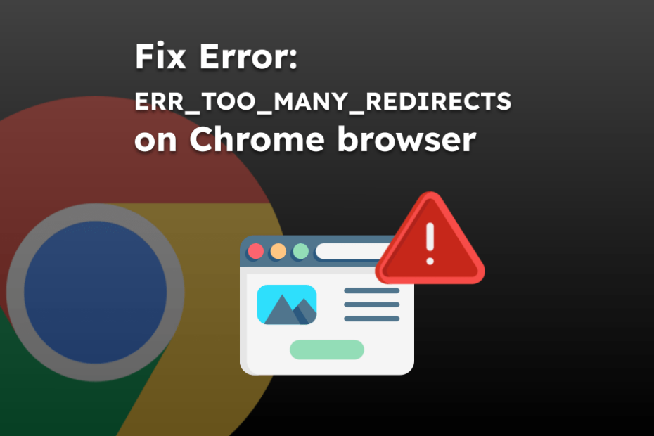 Fix Error: ERR_TOO_MANY_REDIRECTS on Chrome browser
