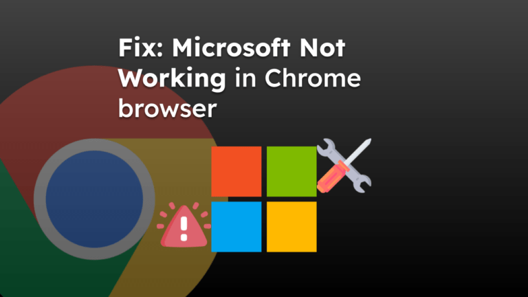 Fix Microsoft Not Working in Chrome browser