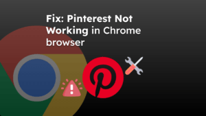 Fix Pinterest Not Working in Chrome browser