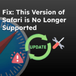 Fix This Version of Safari is No Longer Supported