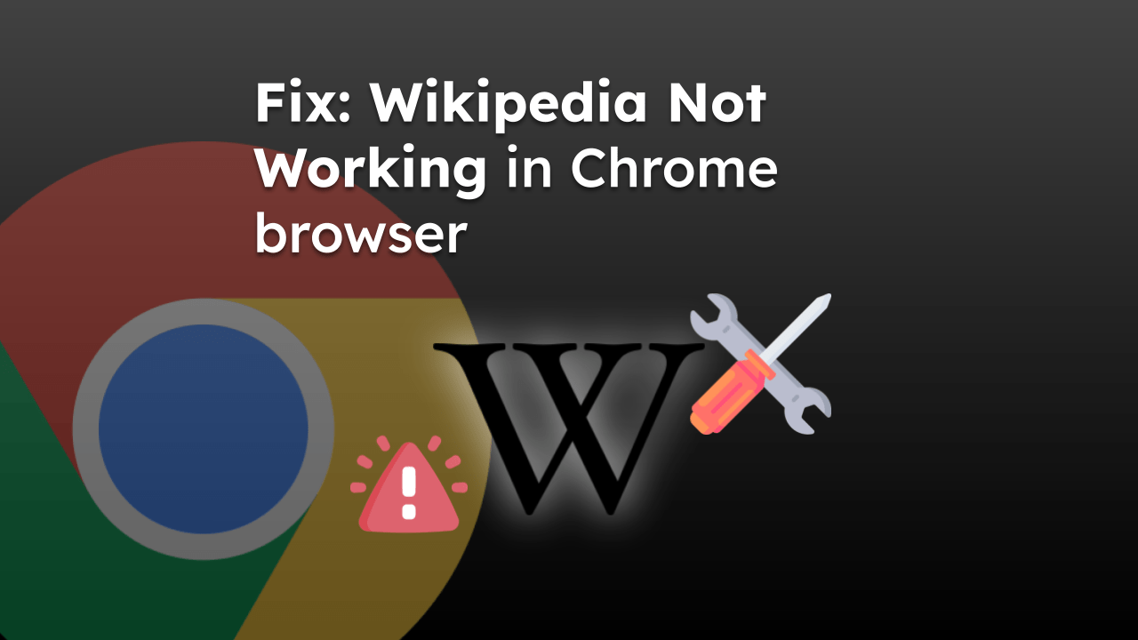 Fix Wikipedia Not Working in Chrome browser