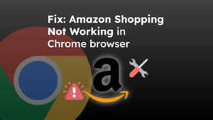 Fix Amazon Shopping Not Working in Chrome browser