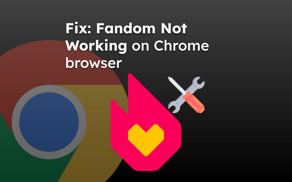 Fix: Fandom Not Working on Chrome browser