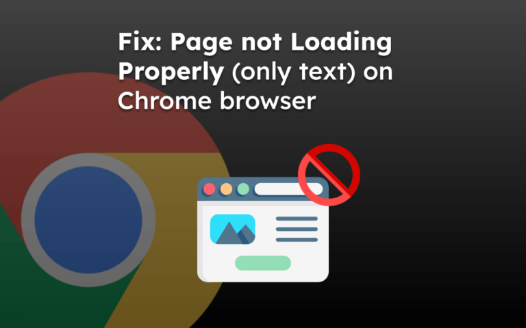 Fix: Page not Loading Properly (only text) on Chrome browser