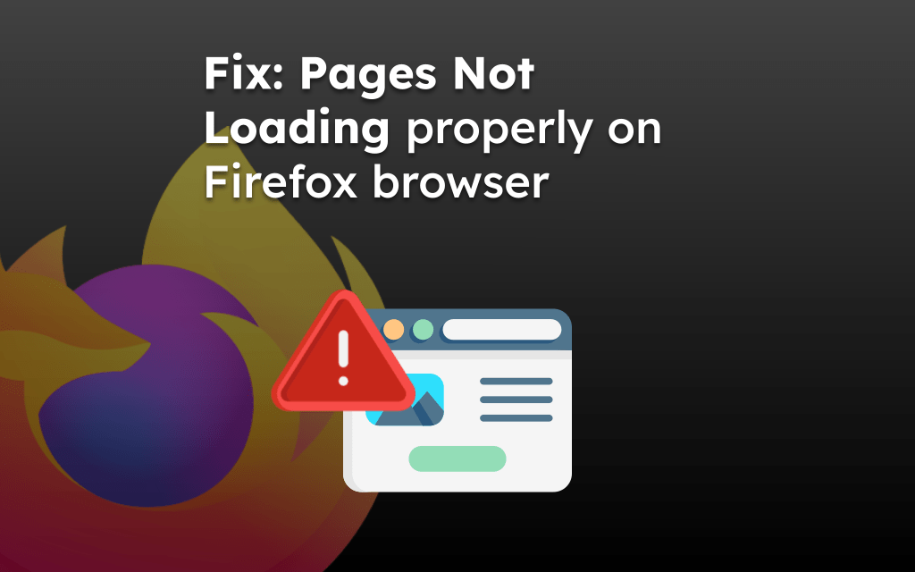 Fix: Pages Not Loading properly on Firefox browser