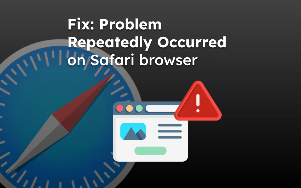 Fix: Problem Repeatedly Occurred on Safari browser