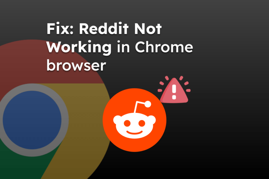 Fix Reddit Not Working in Chrome browser