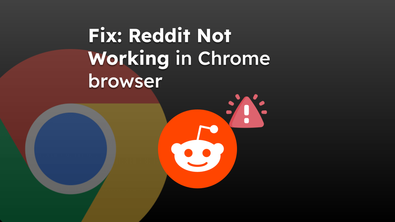 Fix Reddit Not Working in Chrome browser