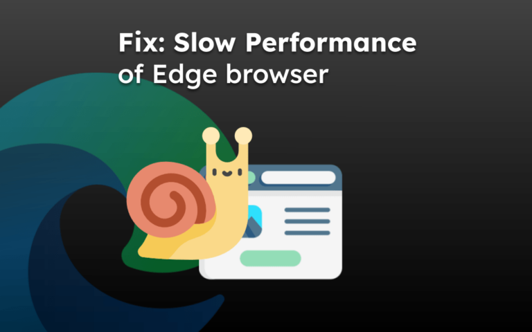 Fix: Slow Performance of Edge browser