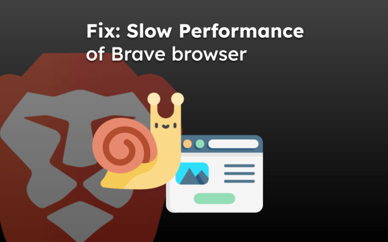 Fix: Slow Performance of Brave browser