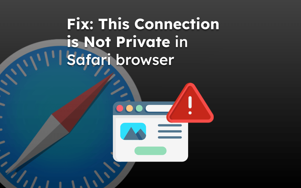 Fix: This Connection is Not Private in Safari browser