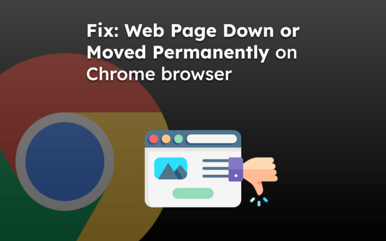 Fix: Web Page Down or Moved Permanently on Chrome browser