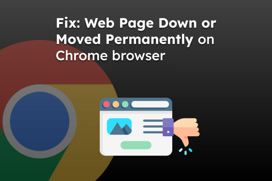 Fix: Web Page Down or Moved Permanently on Chrome browser