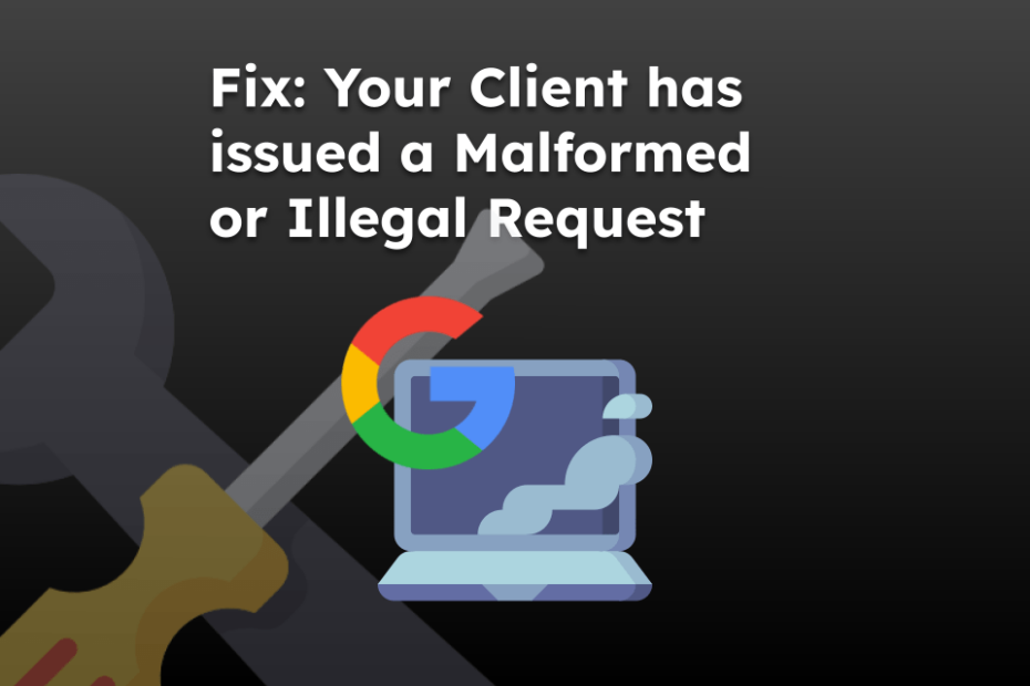 Fix: Your Client has issued a Malformed or Illegal Request