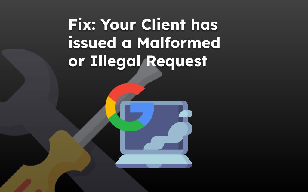 Fix: Your Client has issued a Malformed or Illegal Request