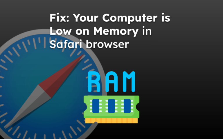 Fix: Your Computer is Low on Memory in Safari browser