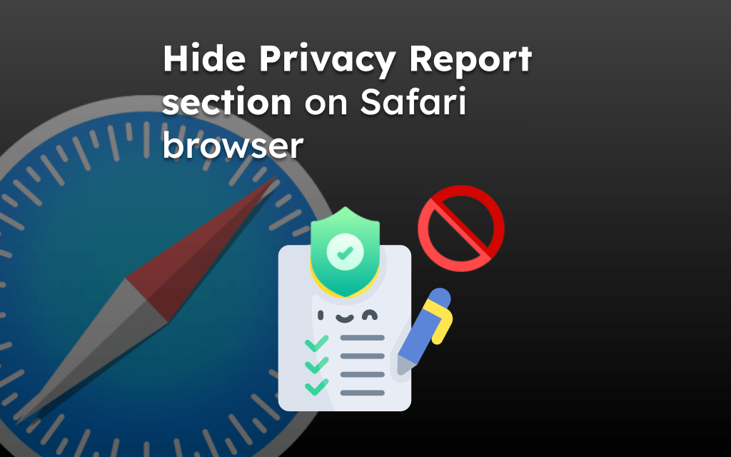 Hide Privacy Report section on Safari browser
