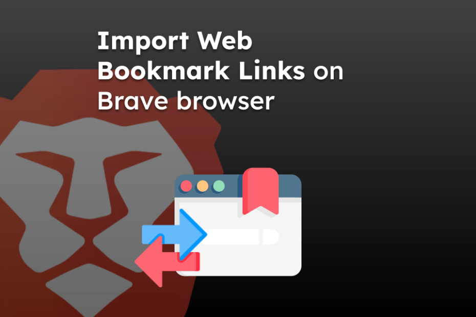 Import Web Bookmark Links on Brave browser