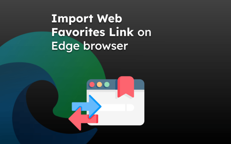 Import Web Favorites Link on Edge browser