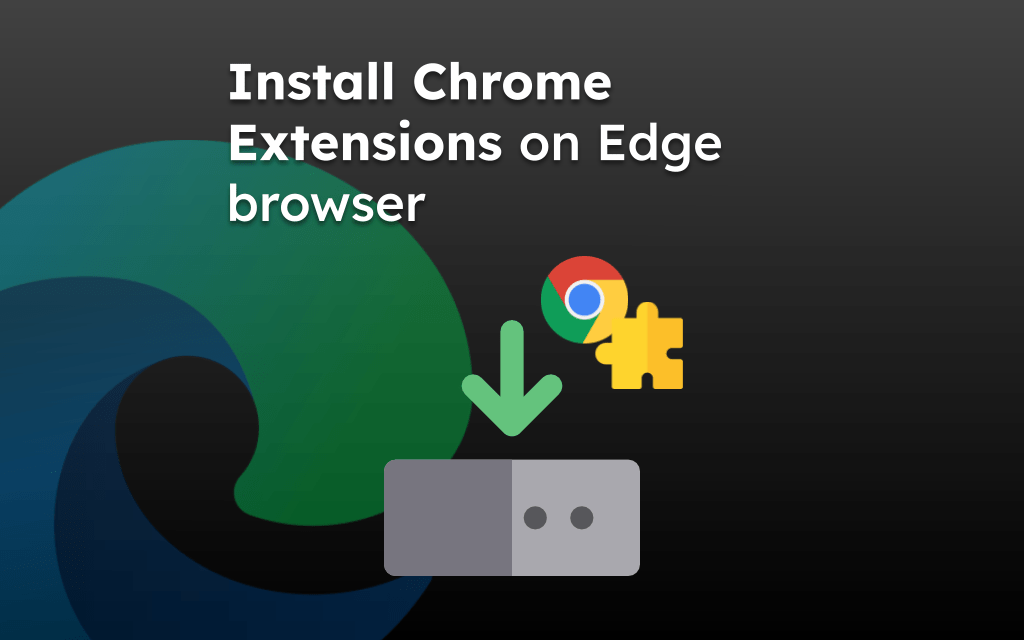 Install Chrome Extensions on Edge browser