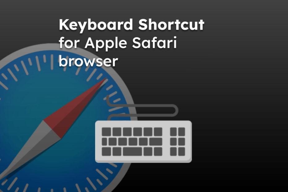 Keyboard Shortcut for Apple Safari browser