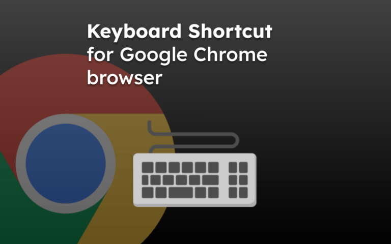 Best Google Chrome Keyboard Shortcuts for Productivity