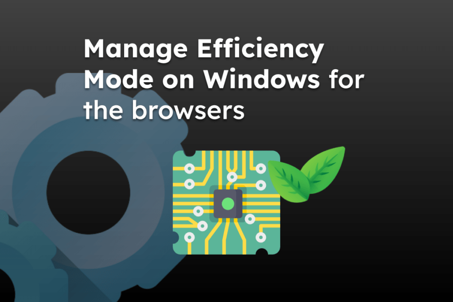 Manage Efficiency Mode on Windows for the browsers