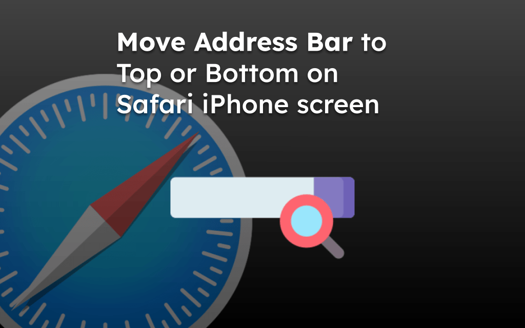Move Address Bar to Top or Bottom on Safari iPhone screen