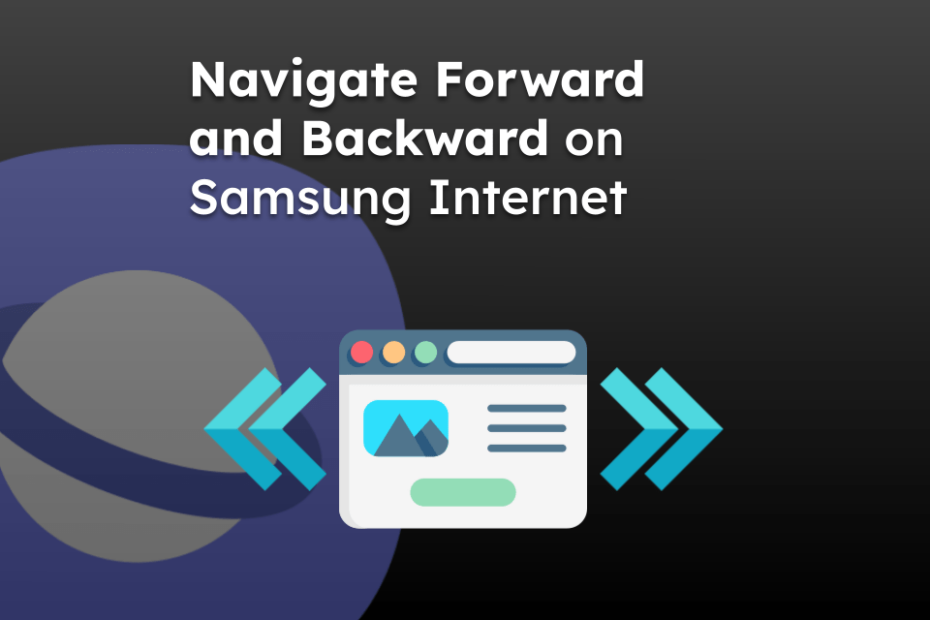 Navigate Forward and Backward on Samsung Internet