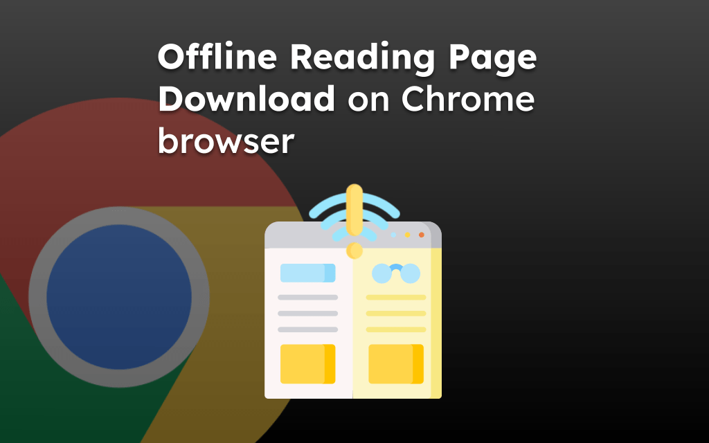 Offline Reading Page Download on Chrome browser