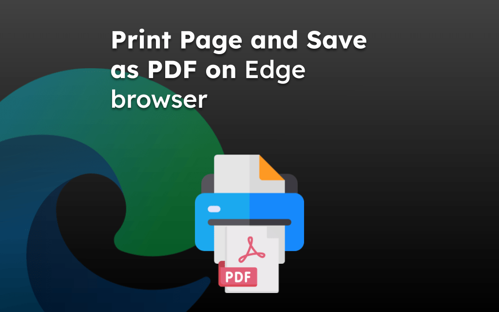 Print Page and Save as PDF on Edge browser