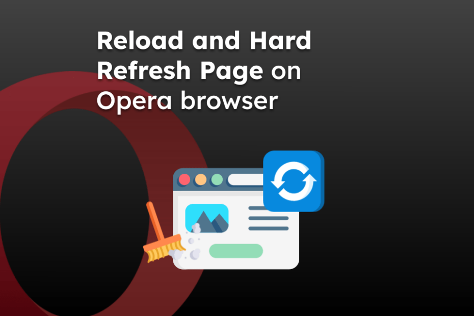 Reload and Hard Refresh Page on Opera browser