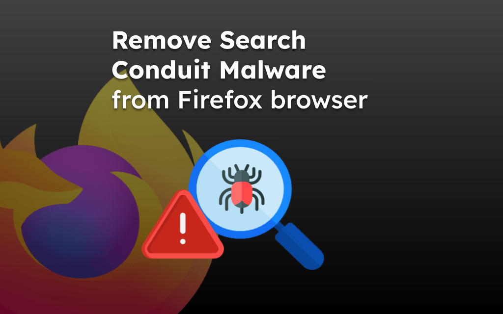 Remove Search Conduit Malware from Firefox browser