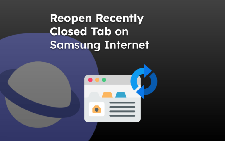 Reopen Recently Closed Tab on Samsung Internet