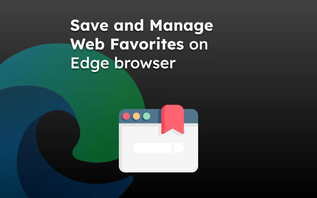 Save and Manage Web Favorites on Edge browser