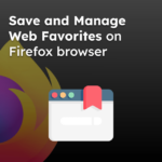 Save and Manage Web Favorites on Firefox browser