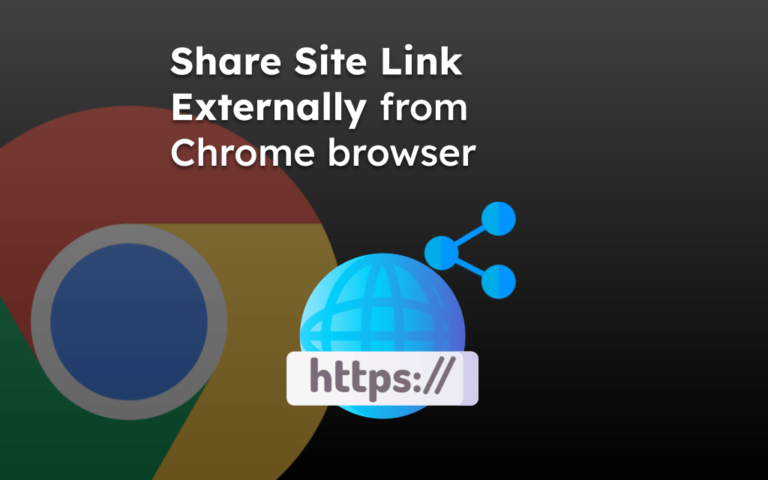 Share Site Link Externally from Chrome browser